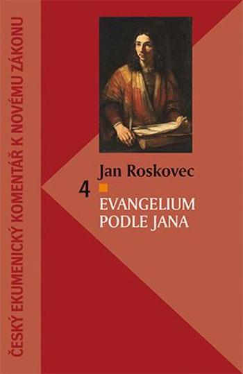 Evangelium podle Jana - Roskovec Jan