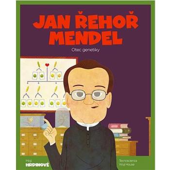 Jan Řehoř Mendel: Otec genetiky (978-84-135-4512-7)