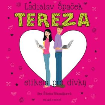 Tereza - Etiketa pro dívky - Ladislav Špaček - audiokniha