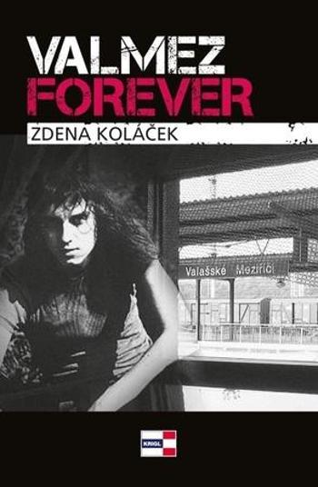 Valmez Forever - Koláček Zdena