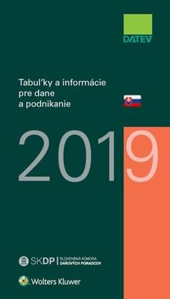 Tabuľky a informácie pre dane a podnikanie 2019 - Dobšovič Dušan