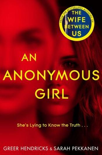 An Anonymous Girl - Greer Hendricks, Sarah Pekkanen