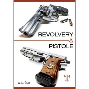 Revolvery a pistole (978-80-206-1549-7)