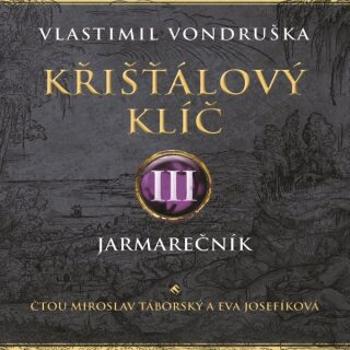 Křišťálový klíč III. - Vlastimil Vondruška - audiokniha