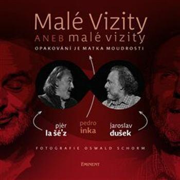 Malé vizity aneb malé vizity - Jaroslav Dušek, Pjér La Šé´z