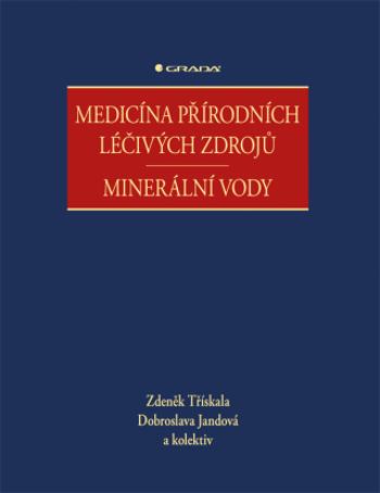 Medicína přírodních léčivých zdrojů - kolektiv autorů, Dobroslava Jandová, Zdeněk Třískala - e-kniha
