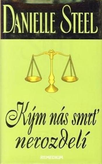 Kým nás smrť nerozdelí - Steel Danielle