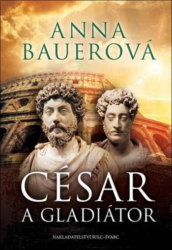 César a gladiátor - Bauerová Anna