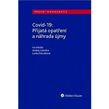 Covid-19 Přijatá opatření a náhrada újmy: Právní monografie (978-80-7598-818-8)