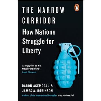 The Narrow Corridor: States, Societies, and the Fate of Liberty (024131433X)