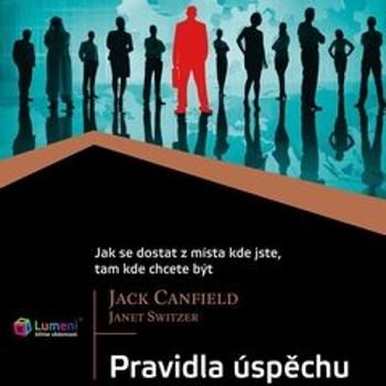 Pravidla úspěchu - Jack Canfield, Janet Switzer - audiokniha