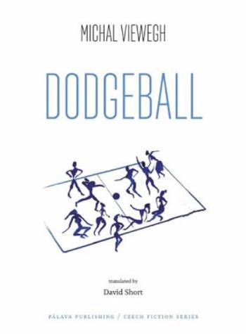 Dodgeball / Vybíjená - Michal Viewegh