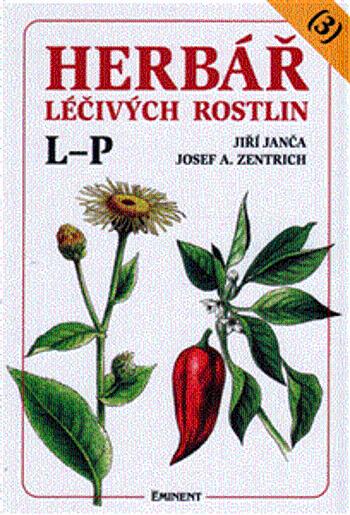 Herbář léčivých rostlin 3. L-P - Josef A. Zentrich, Jiří Janča