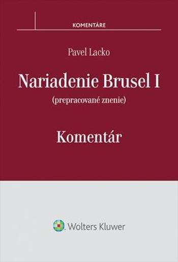 Nariadenie Brusel I Komentár - Lacko Pavel