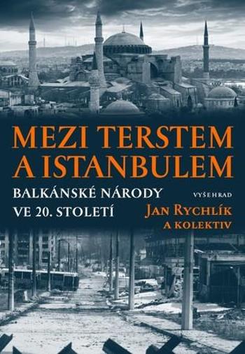 Mezi Terstem a Istanbulem - Rychlík Jan