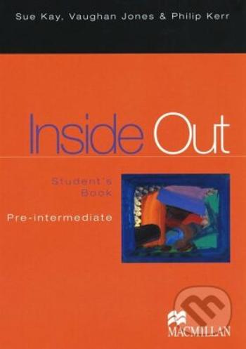Inside out Pre-intermediate, Student's book - Philip Kerr, Vaughan Jones, Sue Kay