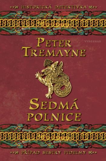 Sedmá polnice - Peter Tremayne - e-kniha