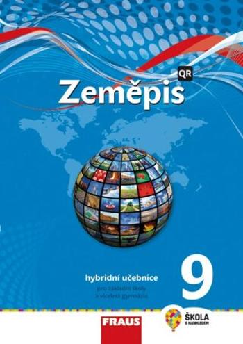 Zeměpis 9 pro ZŠ a víceletá gymnázia - Hybridní učebnice (nová generace) - Miroslav Marada, Martin Hanus