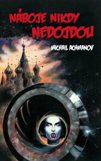 Náboje nikdy nedojdou - Michail Achmanov