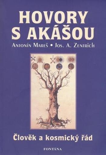 Hovory s Akášou - Zentrich Josef A.