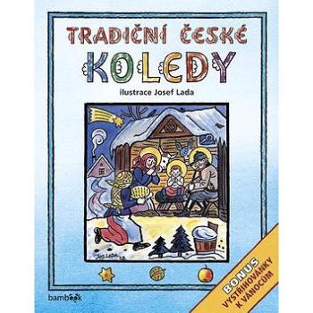 Tradiční české koledy: Bonus - vystřihovánky k Vánocům (978-80-247-4688-3)