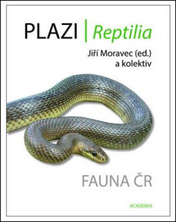 Plazi/ Reptilia - Moravec Jiří