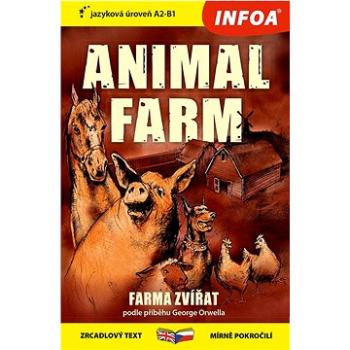 Animal farm/Farma zvířat: zrcadlový text mírně pokročilí (978-80-7547-800-9)