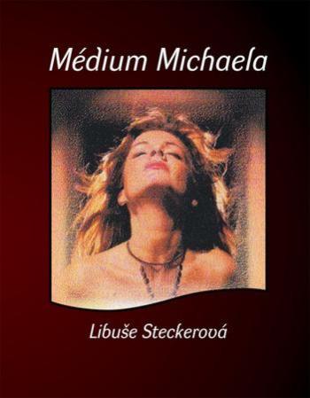 Médium Michaela - Steckerová Libuše