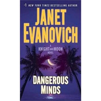 Dangerous Minds: A Knight and Moon Novel 02 (055339276X)