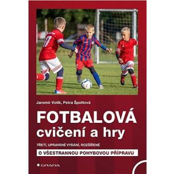 Fotbalová cvičení a hry (978-80-271-3809-8)