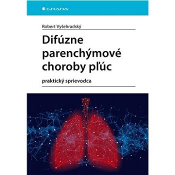 Difúzne parenchýmové choroby pľúc: praktický sprievodca (978-80-271-3821-0)