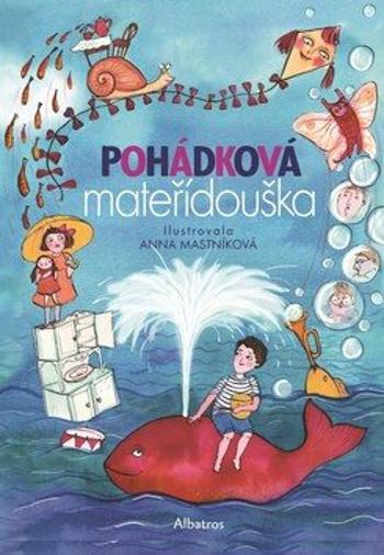 Pohádková mateřídouška - kolektiv autorů, Anna Mastníková