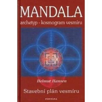 Mandala: archetyp - kosmogram vesmíru (80-7336-436-0)