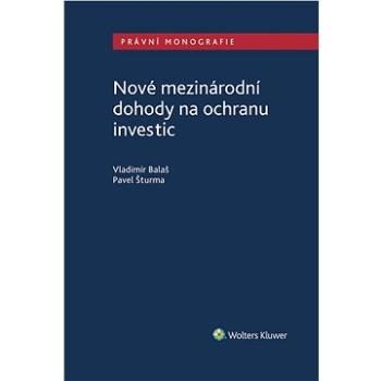 Nové mezinárodní dohody na ochranu investic (999-00-017-9933-5)