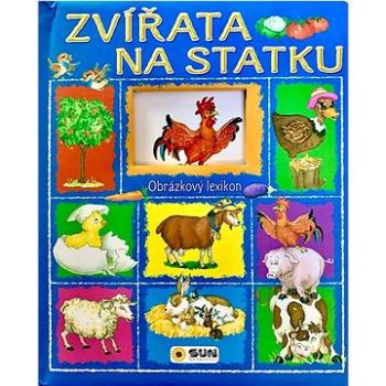 Zvířata na statku Obrázkový lexikon (978-80-7687-014-7)