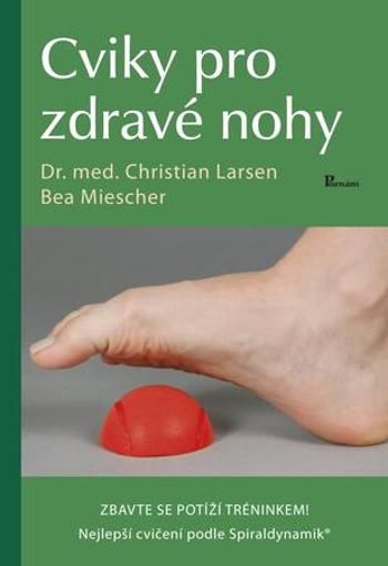Cviky pro zdravé nohy - Christian Larsen - Miescher Bea