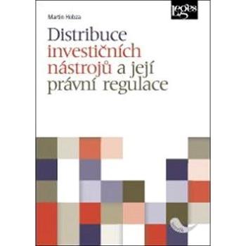 Distribuce investičních nástrojů a její právní regulace (978-80-7502-152-6)