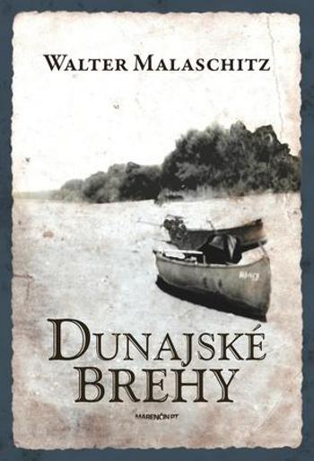 Dunajské brehy - Malaschitz Walter