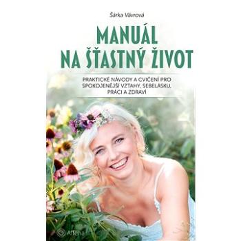 Manuál na šťastný život (978-80-271-1009-4)