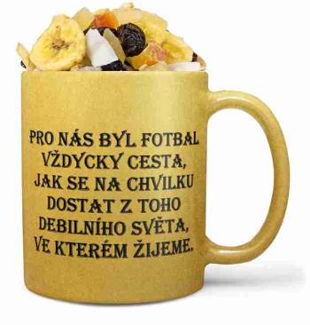 Hrnek Fotbal je cesta - zlatý (Náplň hrníčku: Tropická směs)