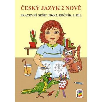 Český Jazyk 2 nově: Pracovní sešit pro 2. ročník (978-80-7600-036-0)