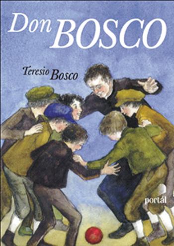 Don Bosco - Bosco, Teresio
