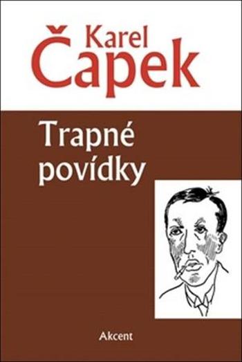 Trapné povídky - Čapek Karel