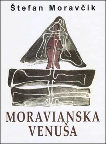 Moravianska Venuša - Štefan Moravčík