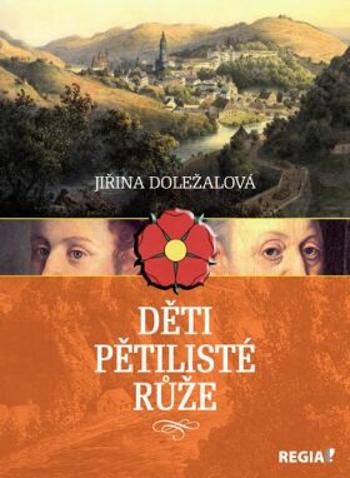 Děti pětilisté růže - Jiřina Doležalová