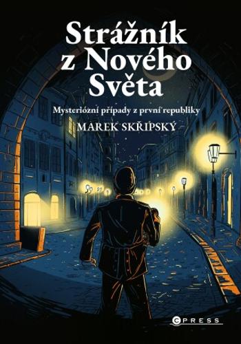 Strážník z Nového Světa - Marek Skřipský - e-kniha