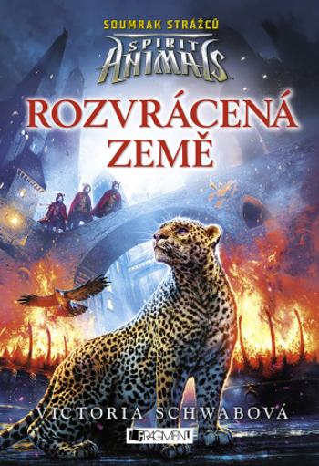 Spirit Animals: Soumrak strážců – Rozvrácená země - Victoria Schwabová - e-kniha