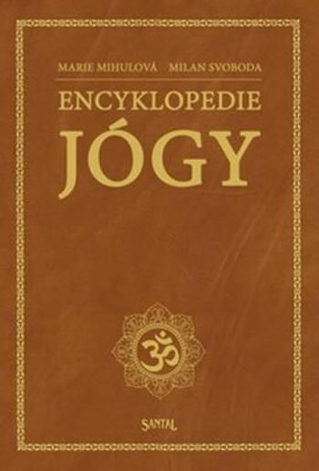 Encyklopedie jógy - Marie Mihulová, Milan Svoboda