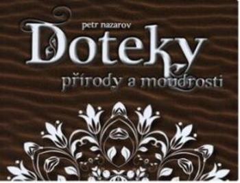 Doteky přírody a moudrosti - Petr Nazarov