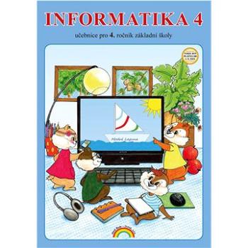 Informatika 4: učebnice pro 4. ročník základní školy (978-80-88285-67-0)
